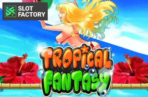 Tropical Fantasy